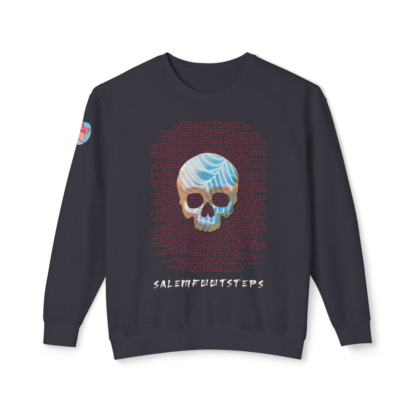 BE TRUE TO YOURSELF SKULL RED TEXT Unisex Lightweight Crewneck Sweatshirt